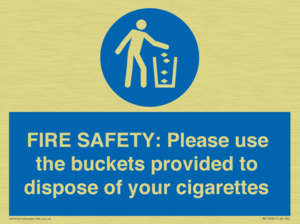 FIRE SAFETY: Please use the buckets provided to dispose of your cigarettes